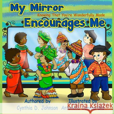 My Mirror Encourages Me (English): Knowing That You're Wonderfully Made Cynthia D. Johnson 9781534803664