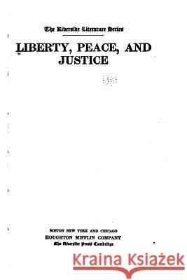 Liberty, Peace, and Justice Houghton Mifflin Company 9781534805255 Createspace Independent Publishing Platform