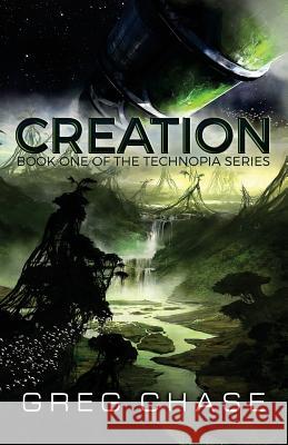 Creation Greg Chase 9781534806078 Createspace Independent Publishing Platform