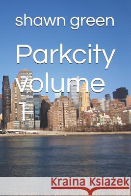 Parkcity volume 1 Shawn Green 9781534808669