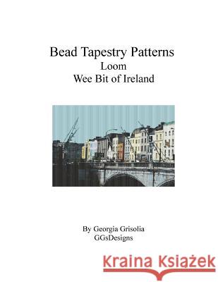 Bead Tapestry Patterns loom Wee Bit of Ireland Grisolia, Georgia 9781534809185