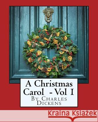 A Christmas Carol - Volume 1: Exclusive Gigantic Print Edition Bright Reads Books 9781534810877