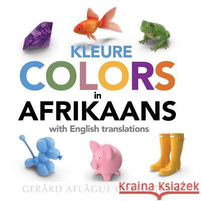 Colors in Afrikaans: with English translations Aflague, Gerard 9781534812642 Createspace Independent Publishing Platform