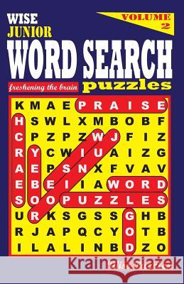 Wise Junior Word Search Puzzles, Volume 2 Wise Puzzles 9781534814110