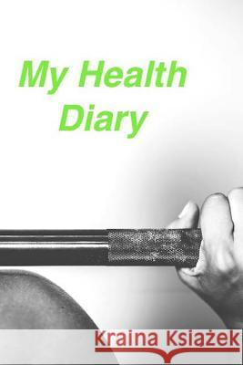 My Health Diary Jennifer Daniels Women's Health Blast 9781534819146