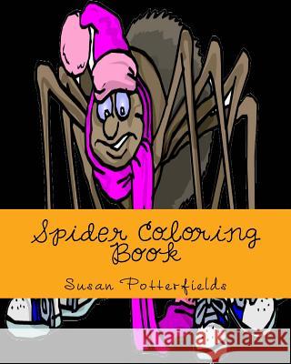 Spider Coloring Book Susan Potterfields 9781534819658 Createspace Independent Publishing Platform