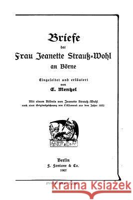 Briefe der Frau Jeanette Strauss-Wohl an Börne Mentzel, Elisabeth Schippel 9781534819788