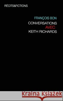 Conversations avec Keith Richards Bon, Francois 9781534821804