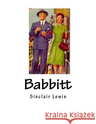 Babbitt Sinclair Lewis 9781534822139 Createspace Independent Publishing Platform