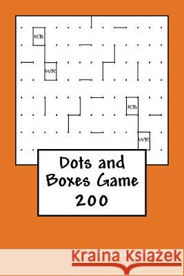 Dots and Boxes Game: 200 Richard B. Foster 9781534825697 Createspace Independent Publishing Platform