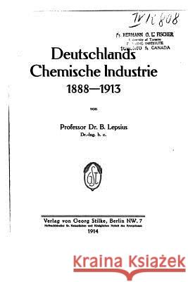 Deutschlands Chemische Industrie Bernhard Lepsius 9781534827950 Createspace Independent Publishing Platform