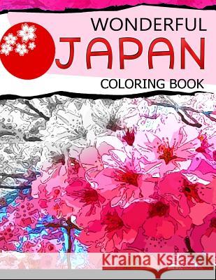 Wonderful Japan Coloring Book: A Cities Coloring Book for Adults Geo Publisher 9781534831704 