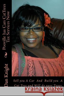 Pooville has Cars CatTrees Tax Services Now: Buy your Car Cat Tree and does Taxes Knight Sr, Dan Edward 9781534833067