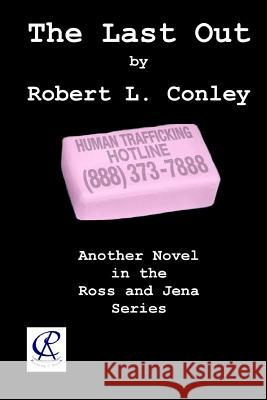 The Last Out Robert L. Conley 9781534833128