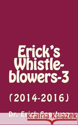 Erick's Whistleblowers-3: (2014-2016) Erick Sa Tatay Jobo Elize 9781534834415 Createspace Independent Publishing Platform