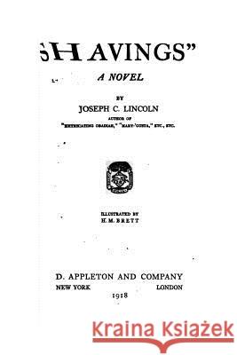 Shavings, a novel Lincoln, Joseph Crosby 9781534834521