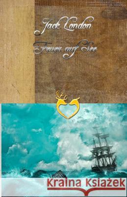 Feuer auf See London, Jack 9781534836150 Createspace Independent Publishing Platform