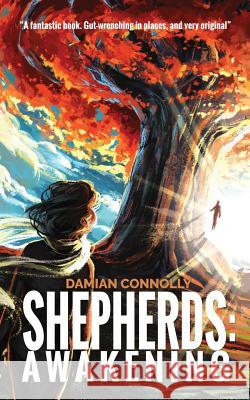 Shepherds: Awakening Damian Connolly 9781534839045 Createspace Independent Publishing Platform