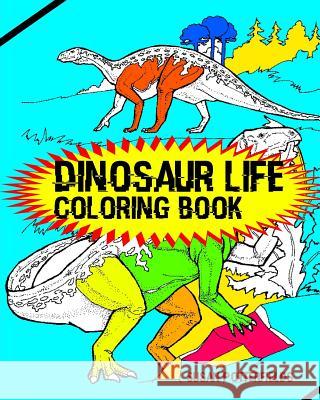 Dinosaur Life Coloring Book Susan Potterfields 9781534839380 Createspace Independent Publishing Platform