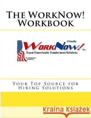 The WorkNow! Workbook Leonard, Jobe 9781534840324 Createspace Independent Publishing Platform