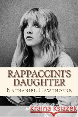 Rappccinis Daughter Nathaniel Hawthorne Andre 9781534848672