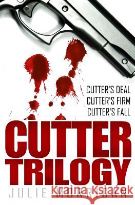 Cutter Trilogy Julie Morrigan Steven Miscandlon 9781534849624