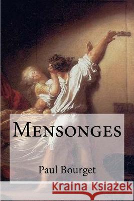 Mensonges Paul Bourget Edibooks 9781534851139 Createspace Independent Publishing Platform
