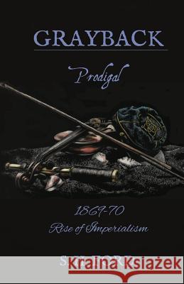 Grayback: Prodigal S. H. Ford 9781534851658 Createspace Independent Publishing Platform