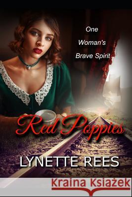 Red Poppies Lynette Rees 9781534857025 Createspace Independent Publishing Platform