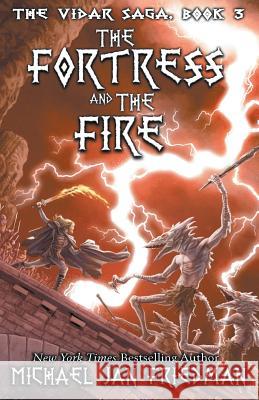 The Fortress and The Fire Friedman, Michael Jan 9781534862821 Createspace Independent Publishing Platform