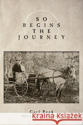 So Begins The Journey Peek, Diane 9781534863224 Createspace Independent Publishing Platform