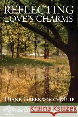 Reflecting Love's Charms Diane Greenwoo 9781534865860 Createspace Independent Publishing Platform