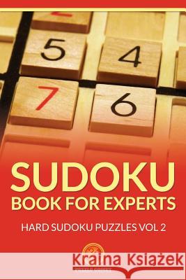 Sudoku Book for Experts: Hard Sudoku Puzzles Vol 2 Puzzle Comet 9781534868502