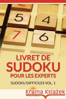 Livret De Sudoku Pour Les Experts: Sudoku Difficiles Vol. 1 Comet, Puzzle 9781534868823