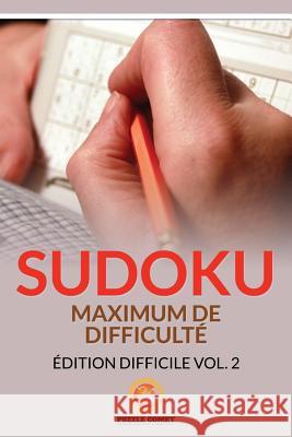Sudoku Maximum De Difficulté: Édition Difficile Vol. 2 Comet, Puzzle 9781534868960
