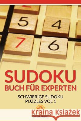 Sudoku Buch für Experten: Schwierige Sudoku Puzzles Vol 1 Comet, Puzzle 9781534869295