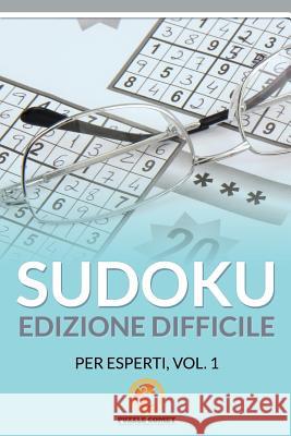 Sudoku Edizione Difficile Per Esperti, Vol.1 Puzzle Comet 9781534870222