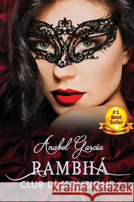 Rambhá: Club Di Seduzione Garcia, Anabel 9781534874138 Createspace Independent Publishing Platform