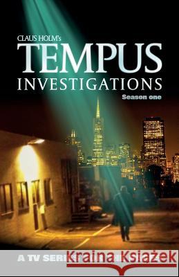 Tempus Investigations: A Fictional TV-show Holm, Claus 9781534876293