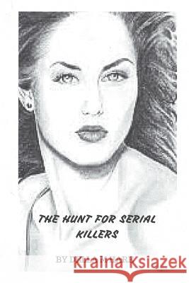 The Hunt For Serial Killers Hare, Della Marie 9781534882041