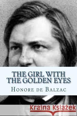 The Girl with the Golden Eyes Honore D Andre 9781534885837 Createspace Independent Publishing Platform