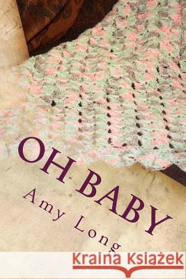 Oh Baby: Modern Crochet Patterns for Today's baby Neel, Edward 9781534887176 Createspace Independent Publishing Platform