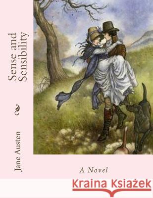 Sense and Sensibility Jane Austen Andrea Gouveia 9781534889279 Createspace Independent Publishing Platform