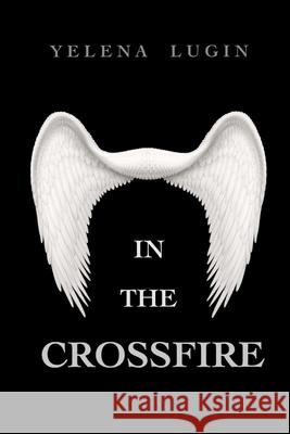 In the Crossfire Yelena Lugin 9781534889484