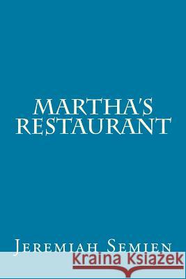 Martha's Restaurant Jeremiah Semien 9781534896765