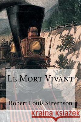 Le Mort Vivant Robert Louis Stevenson Edibooks 9781534897953 Createspace Independent Publishing Platform