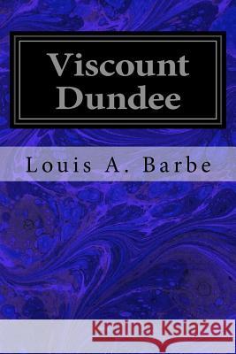 Viscount Dundee Louis a. Barbe 9781534899377