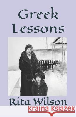 Greek Lessons Rita Langas Wilson 9781534900950