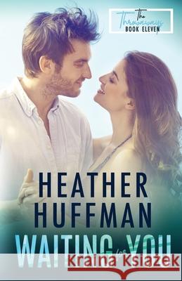 Waiting for You Heather Huffman 9781534903982