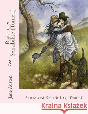 Raison et Sensibilité (Tome I) Gouveia, Andrea 9781534906051 Createspace Independent Publishing Platform